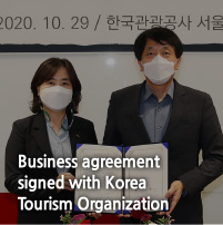Business agreement
signed with Korea Tourism Organization