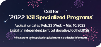 2022년 Call for 2022 KSI Specialized Programs