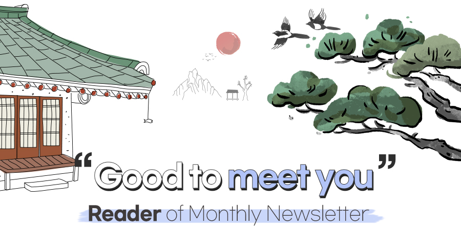 Good to meet you : Reader of Monthly Newsletter