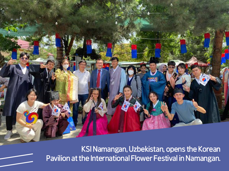 KSI Namangan, Uzbekistan, opens the Korean Pavilion at the International Flower Festival in Namangan.